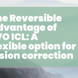 EVO Implantable Collamer Lens (ICL) providing reversible vision correction benefits