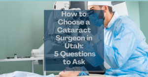 Cataract surgeon in utah